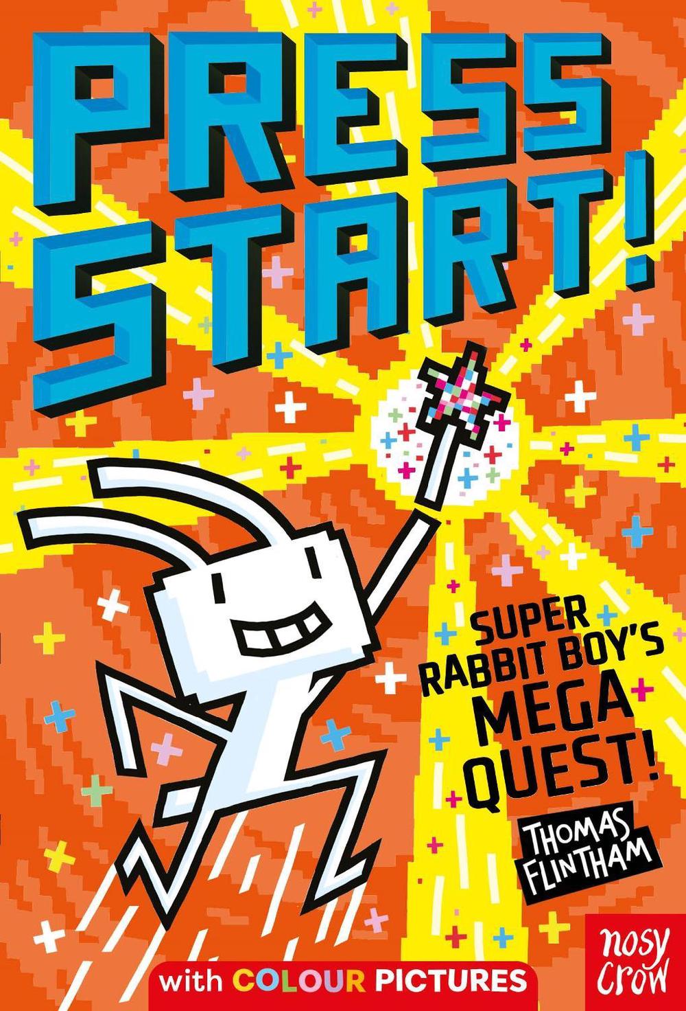 Press Start! Super Rabbit Boy's Mega Quest! by Thomas Flintham ...