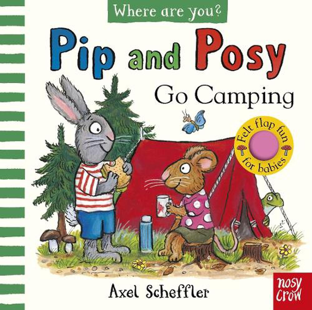 Pip and Posy, Where Are You? Go Camping (A Felt Flaps Book), 9781805134138