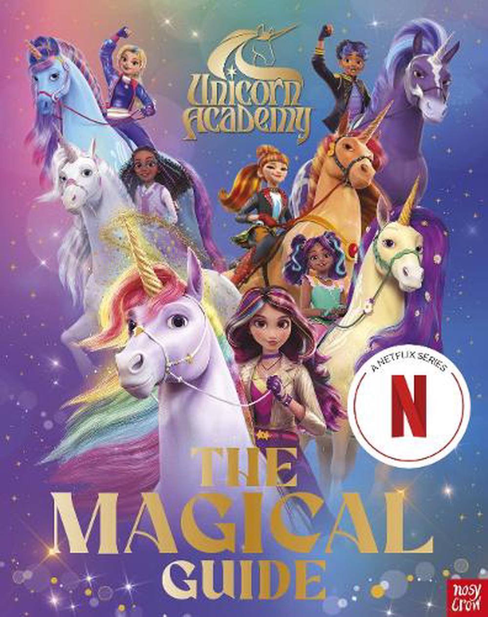 Unicorn Academy: The Magical Guide, 9781805134282