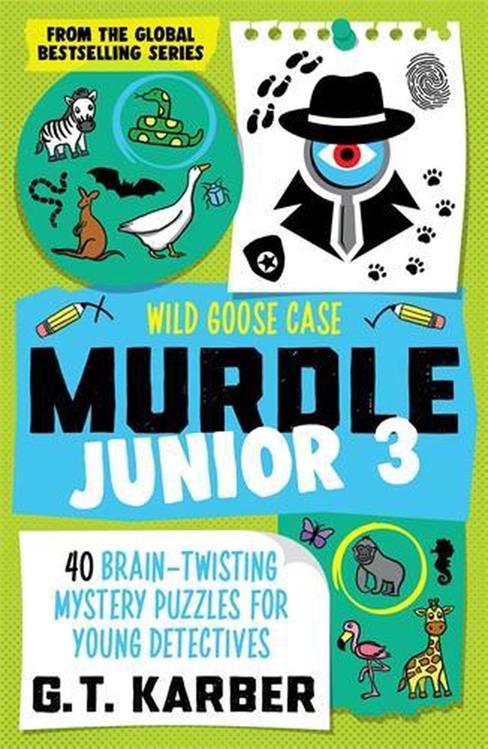 Murdle Junior 3: Wild Goose Case by G.T. Karber - ISBN: 9781805223887