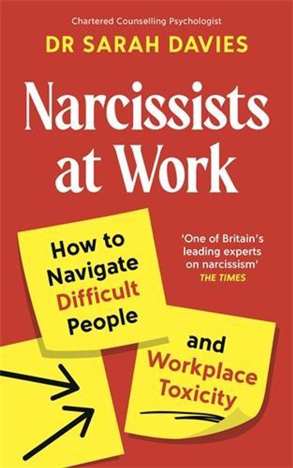 Narcissists at Work by Dr Sarah Davies - ISBN: 9781805226239