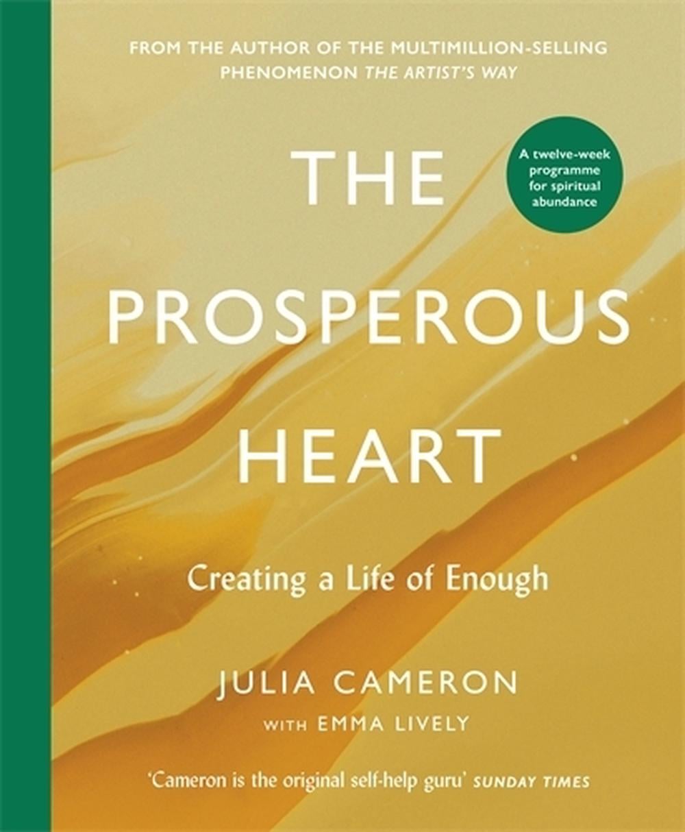 The Prosperous Heart by Julia Cameron - ISBN: 9781805226956