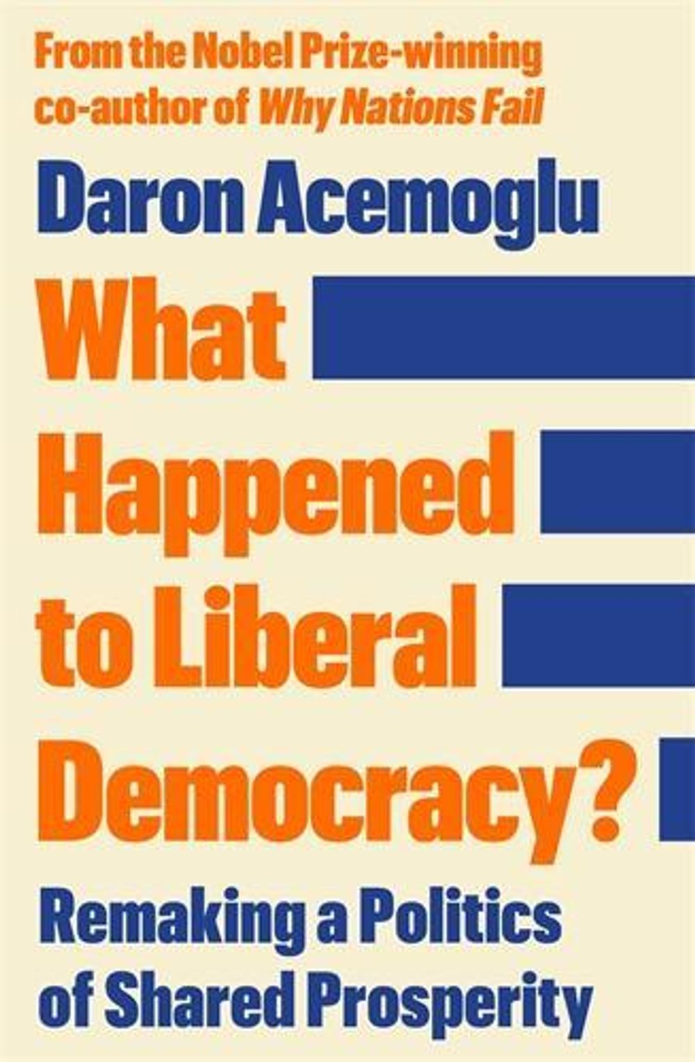What Happened to Liberal Democracy? by Daron Acemoglu - ISBN: 9781805228677
