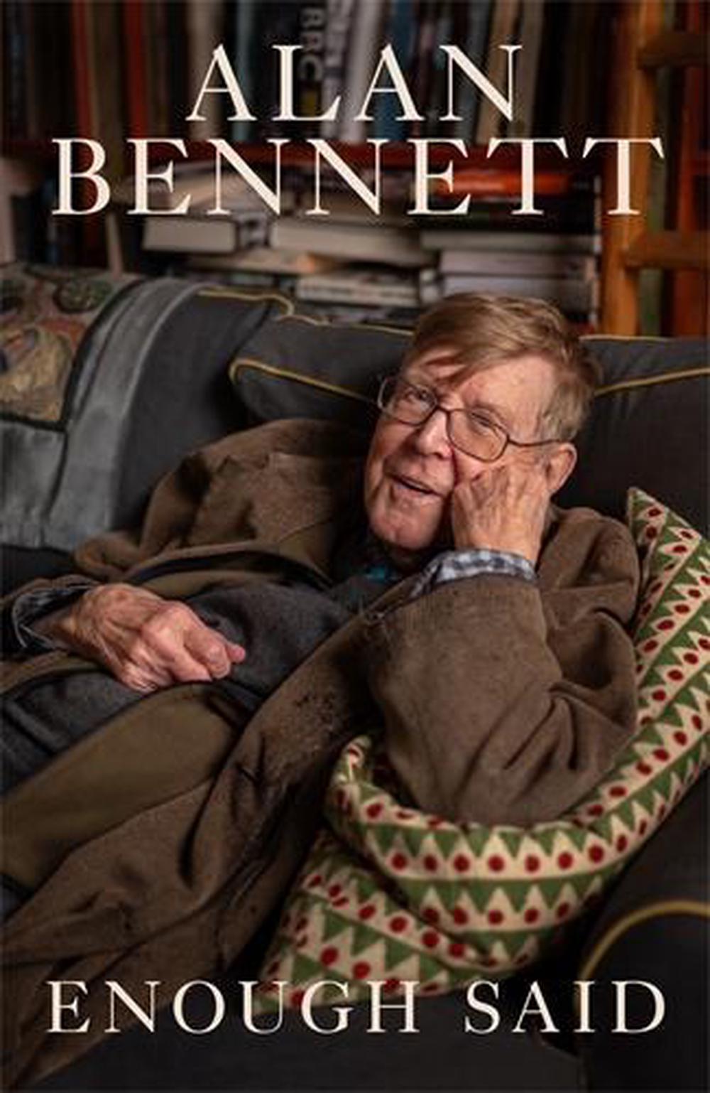 Enough Said by Alan Bennett - ISBN: 9781805228981