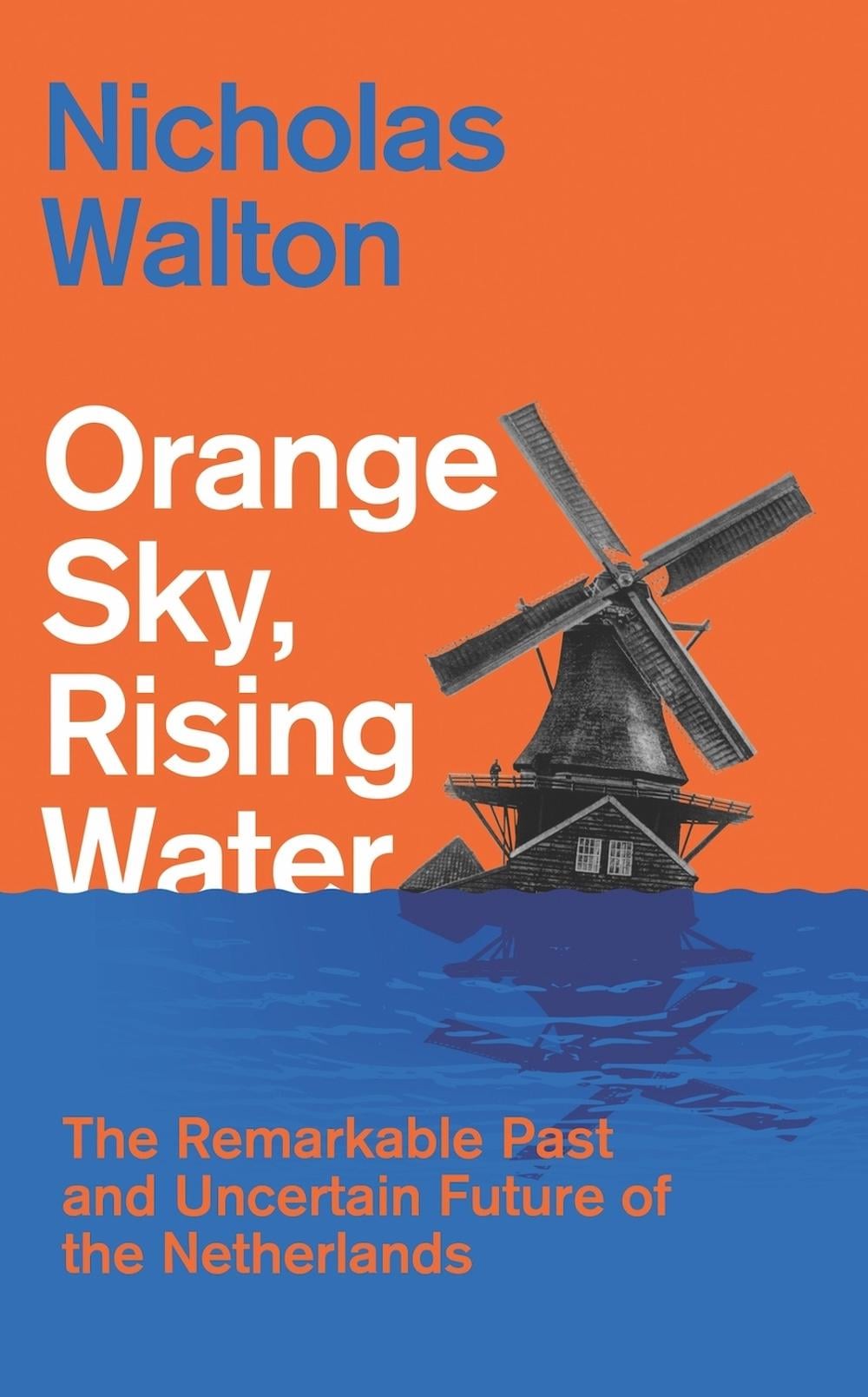 Orange Sky, Rising Water by Nicholas Walton - ISBN: 9781805264156