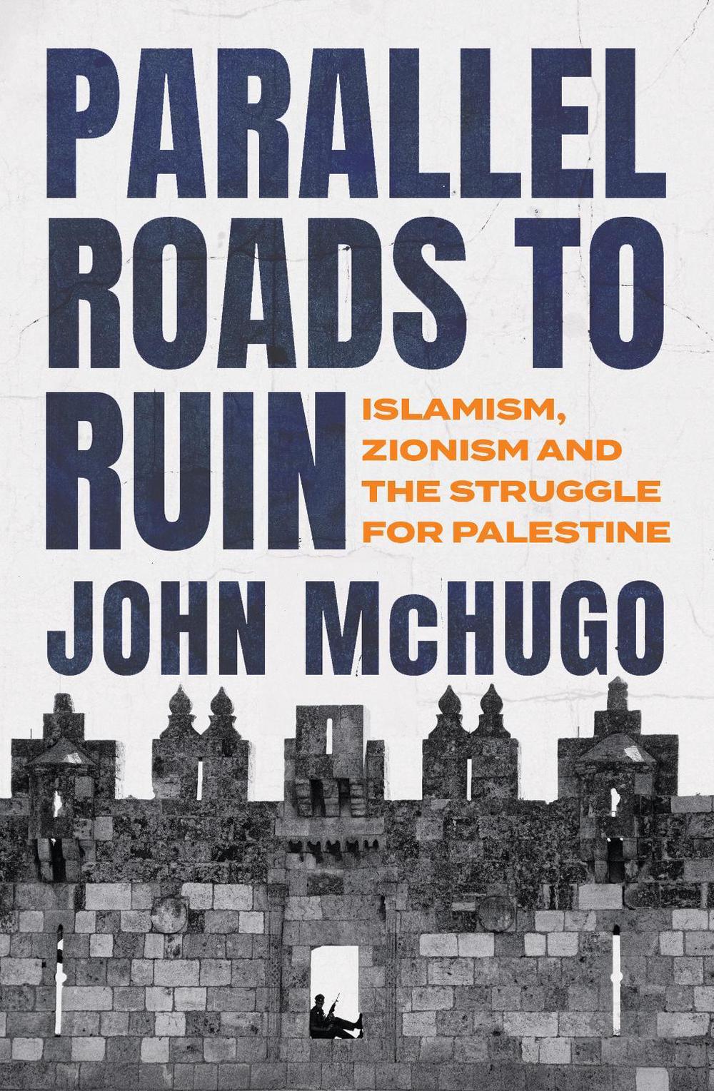 Parallel Roads to Ruin by John McHugo - ISBN: 9781805266679