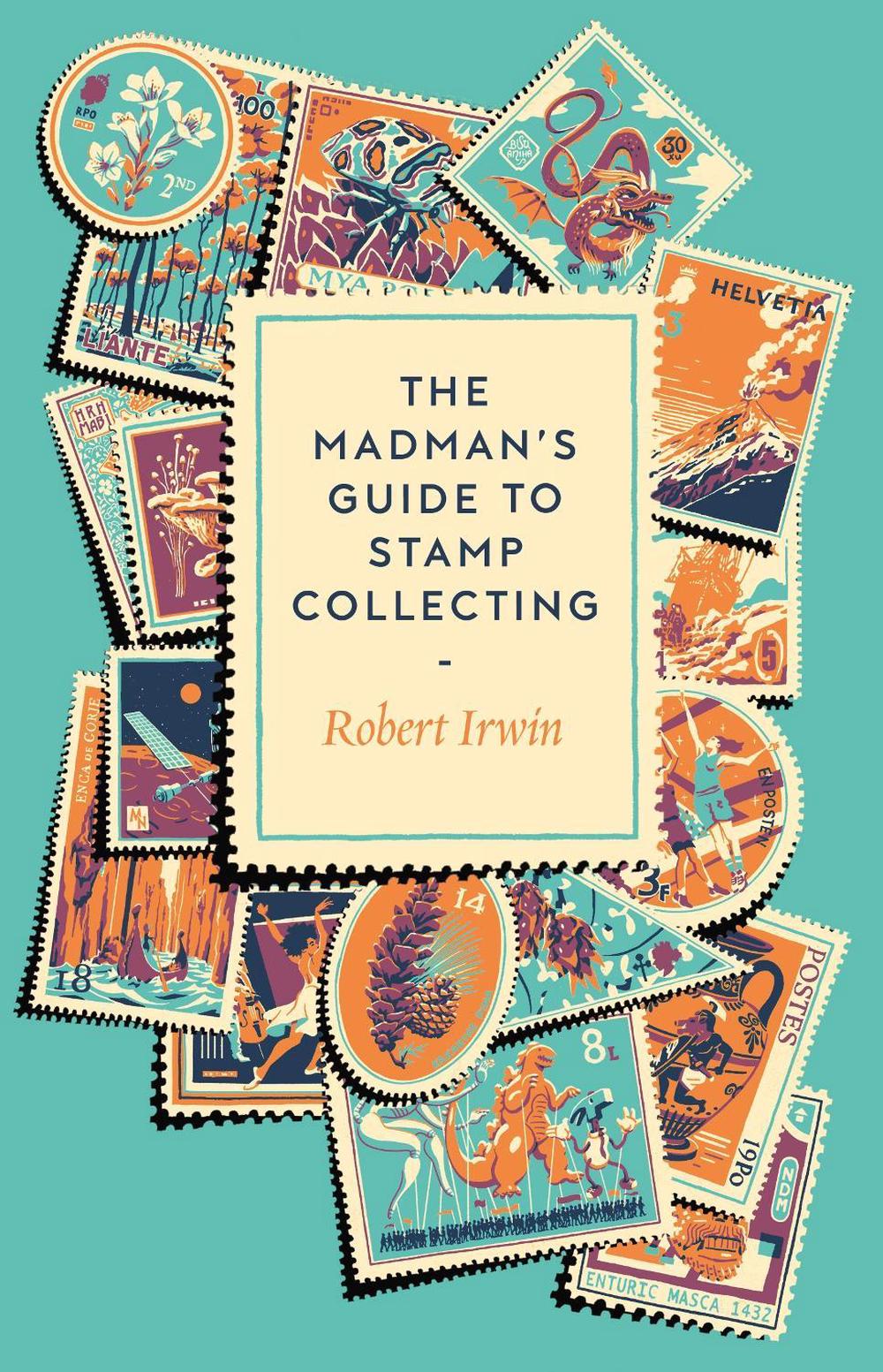 The Madman's Guide to Stamp Collecting, 9781805337744