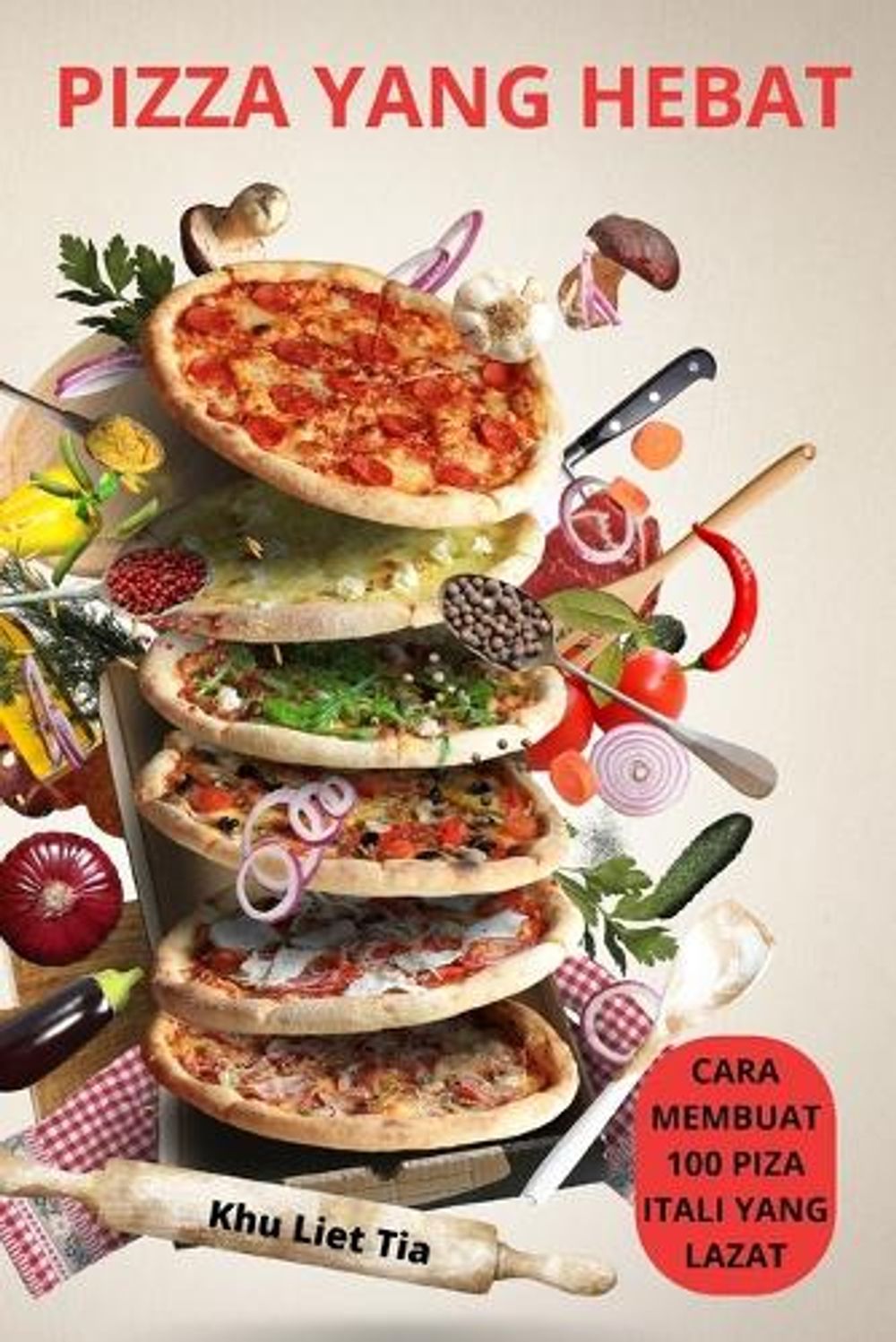 Pizza Yang Hebat by Khu Liet Tia - ISBN: 9781805425083