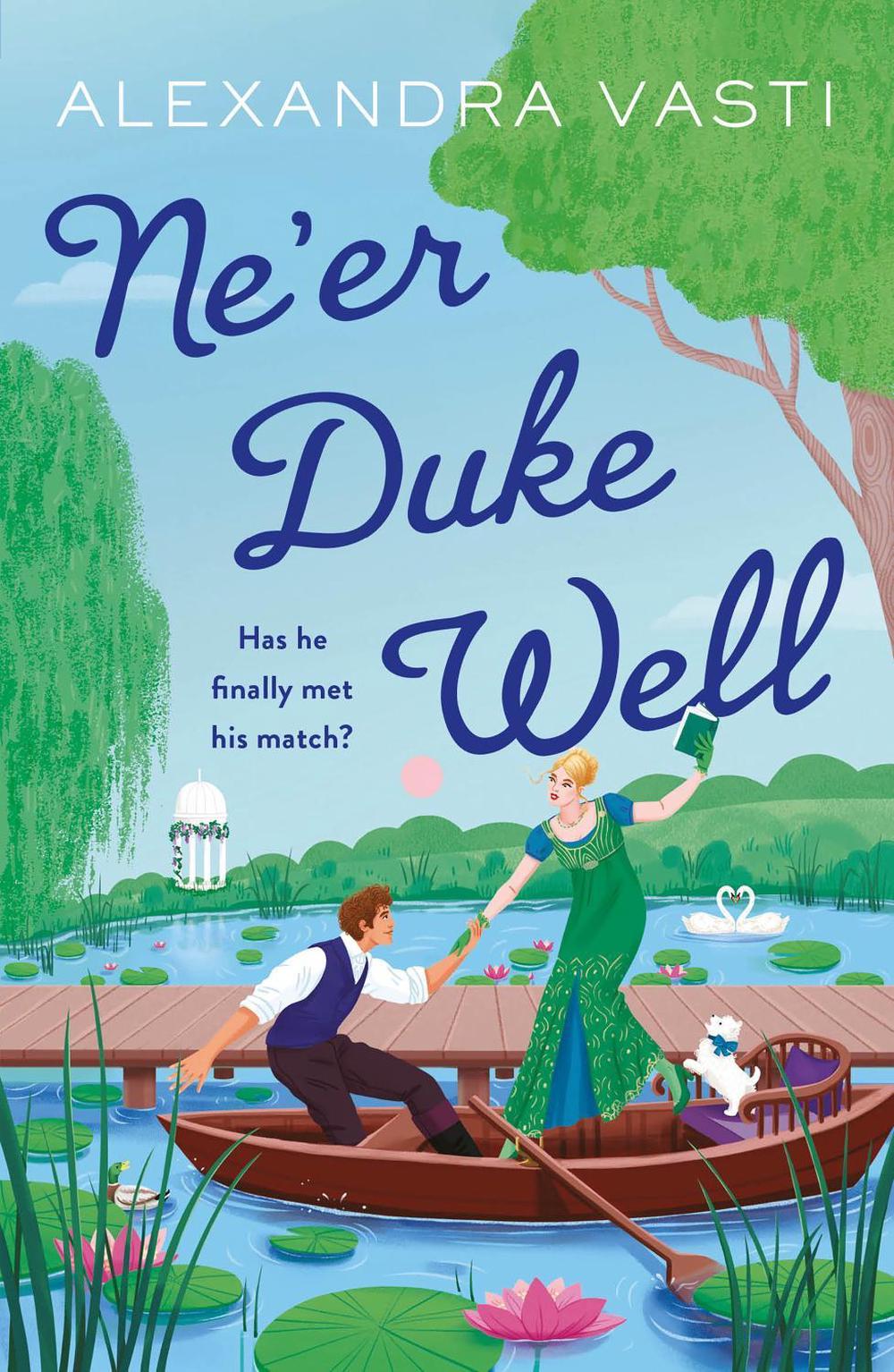 Ne’er Duke Well by Alexandra Vasti - ISBN: 9781805461364