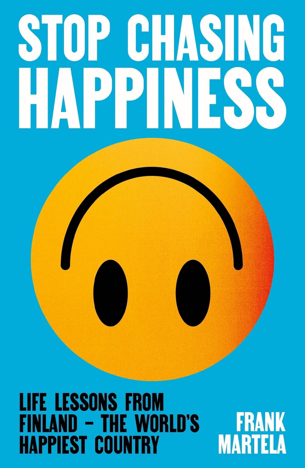 Stop Chasing Happiness, 9781805463757