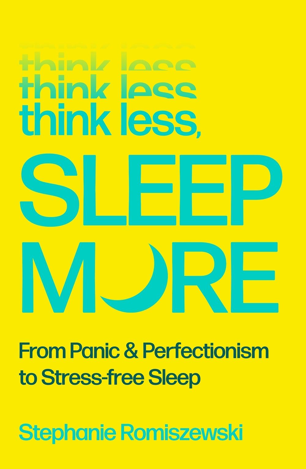Think Less, Sleep More, 9781805464556