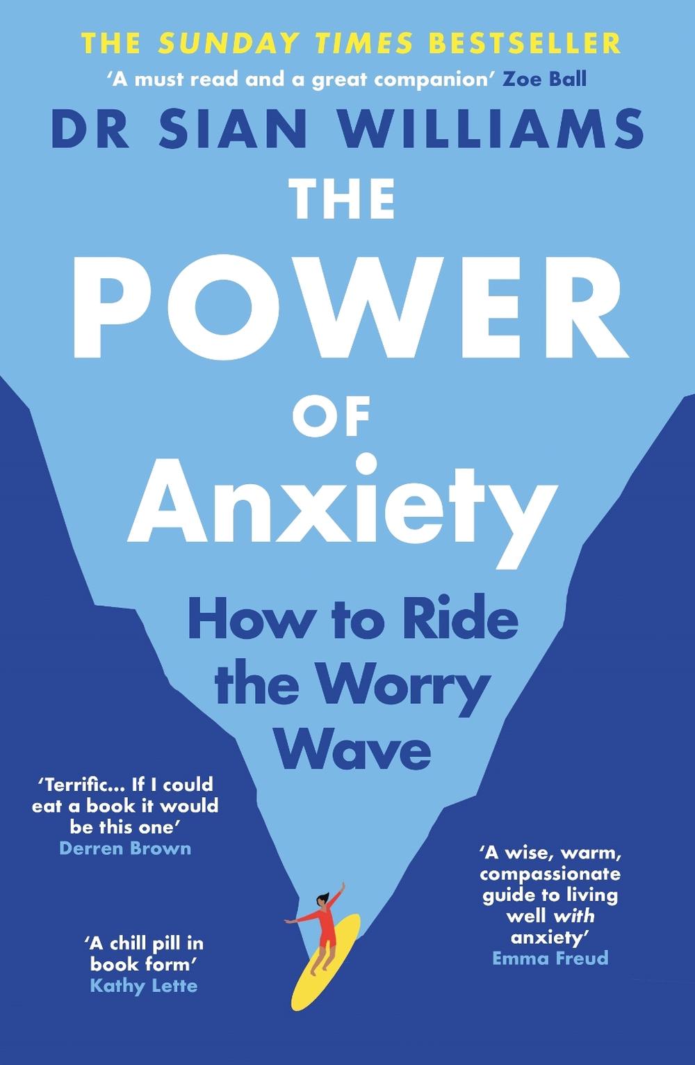 The Power of Anxiety by Dr Sian Williams - ISBN: 9781805465034