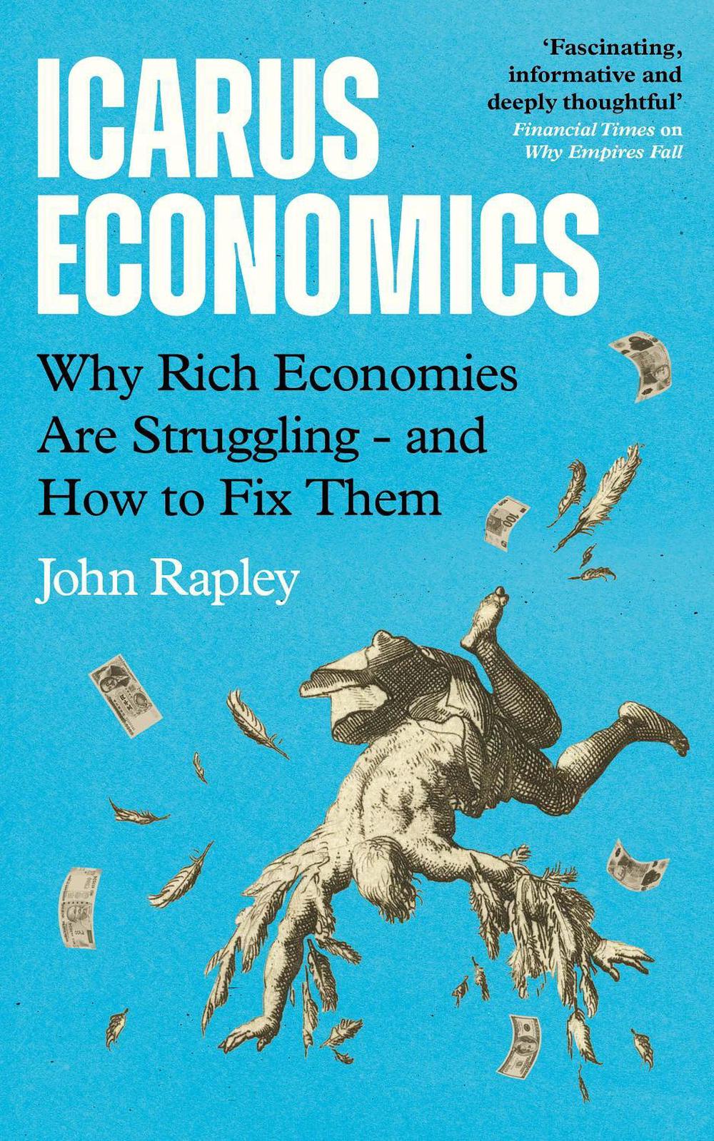 Icarus Economics by John Rapley - ISBN: 9781805465317