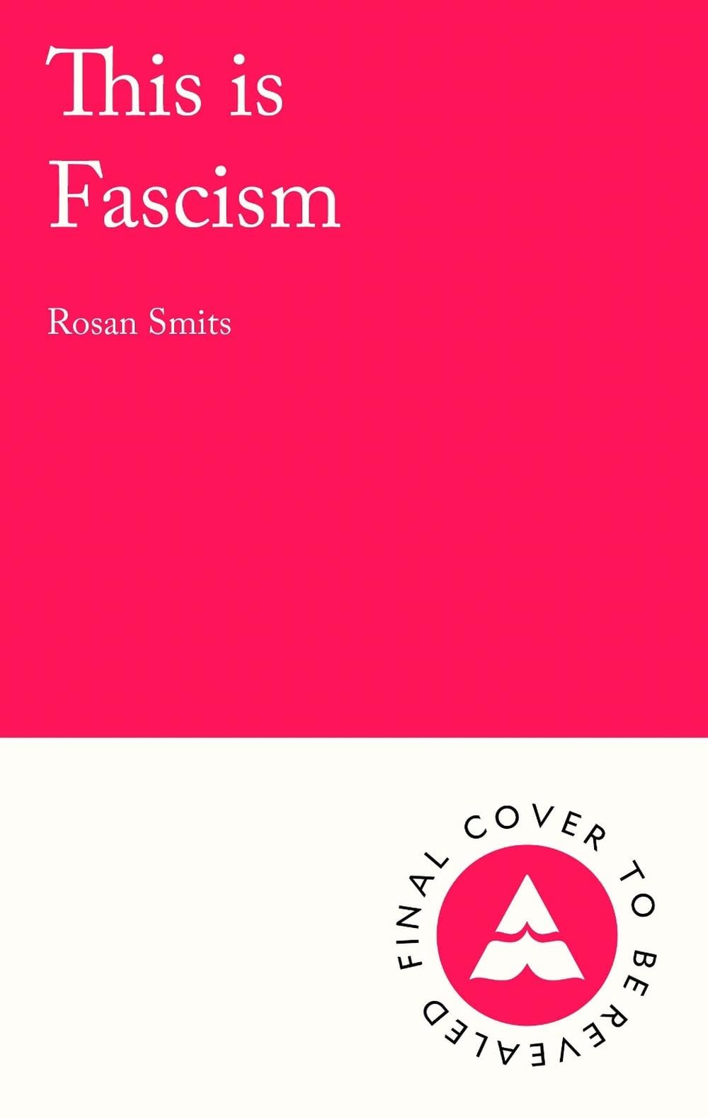 This is Fascism by Rosan Smits - ISBN: 9781805466567