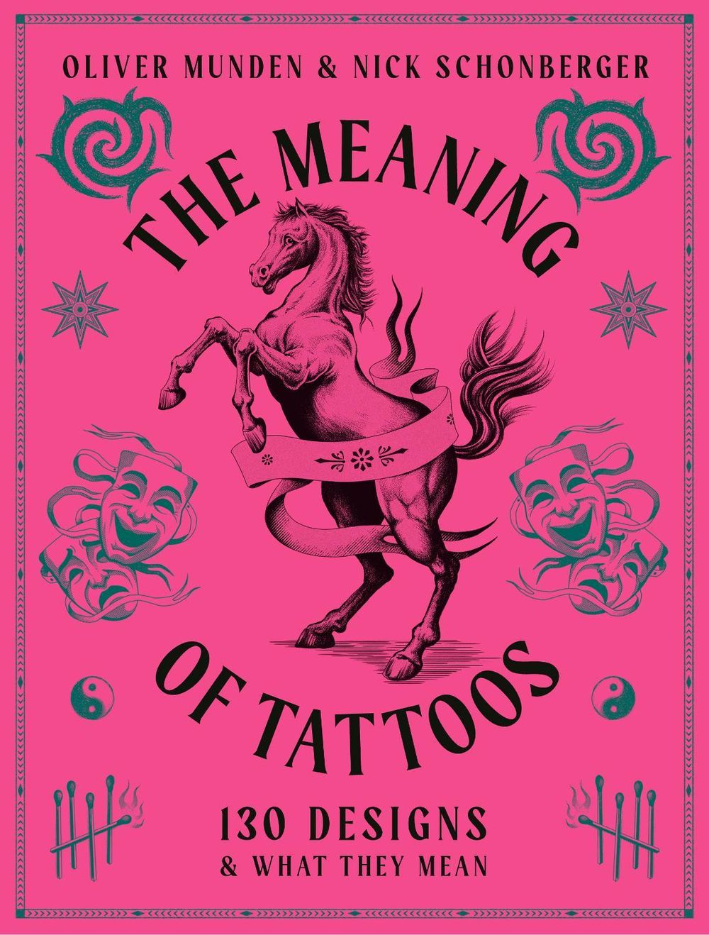 The Meaning of Tattoos by Nick Schonberger - ISBN: 9781805701385