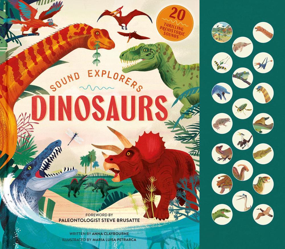 Sound Explorers: Dinosaurs by Anna Claybourne - ISBN: 9781805704836