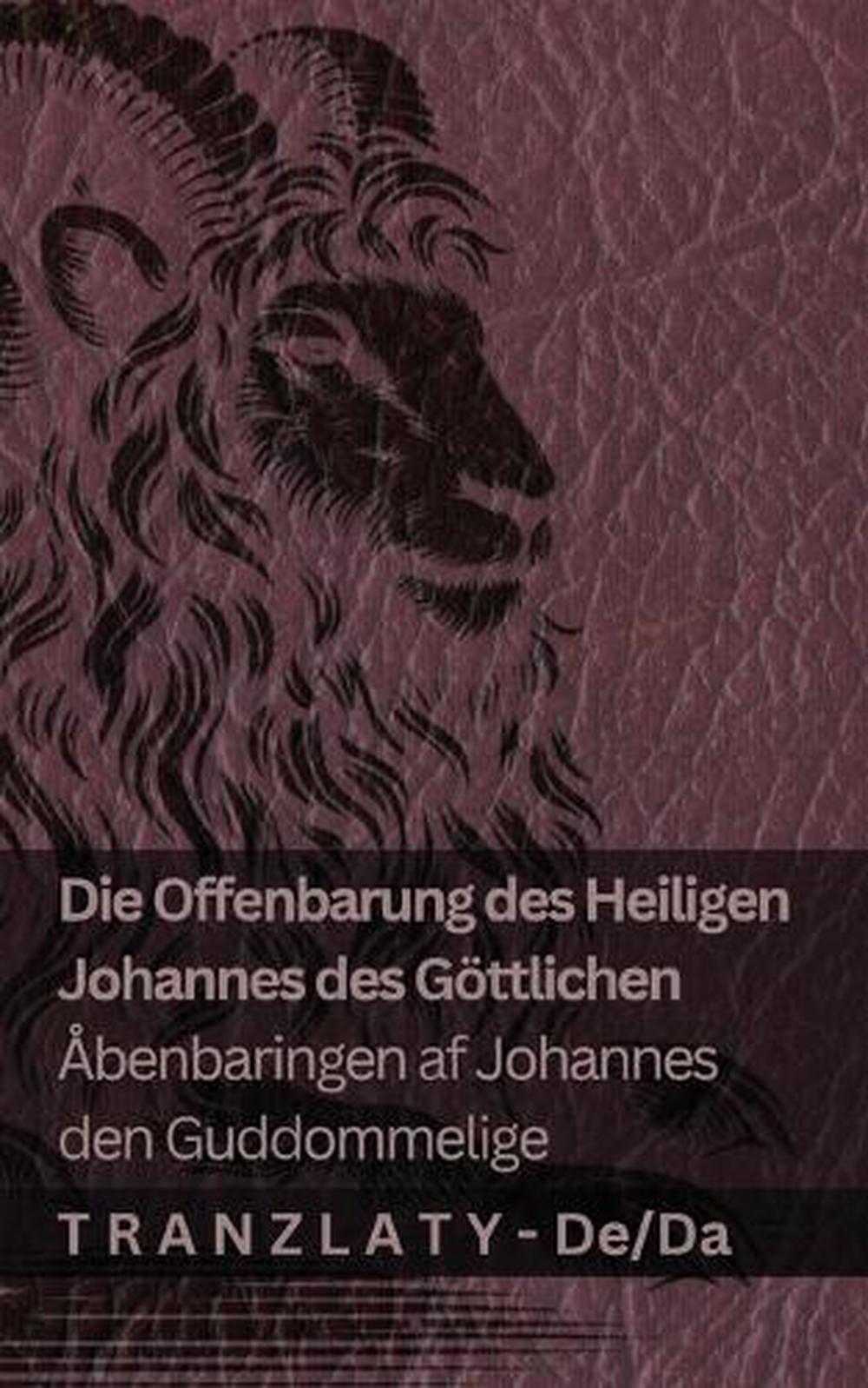 Die Offenbarung des Heiligen Johannes des Göttlichen / Åbenbaringen af Johannes den Guddommelige, 9781805721840