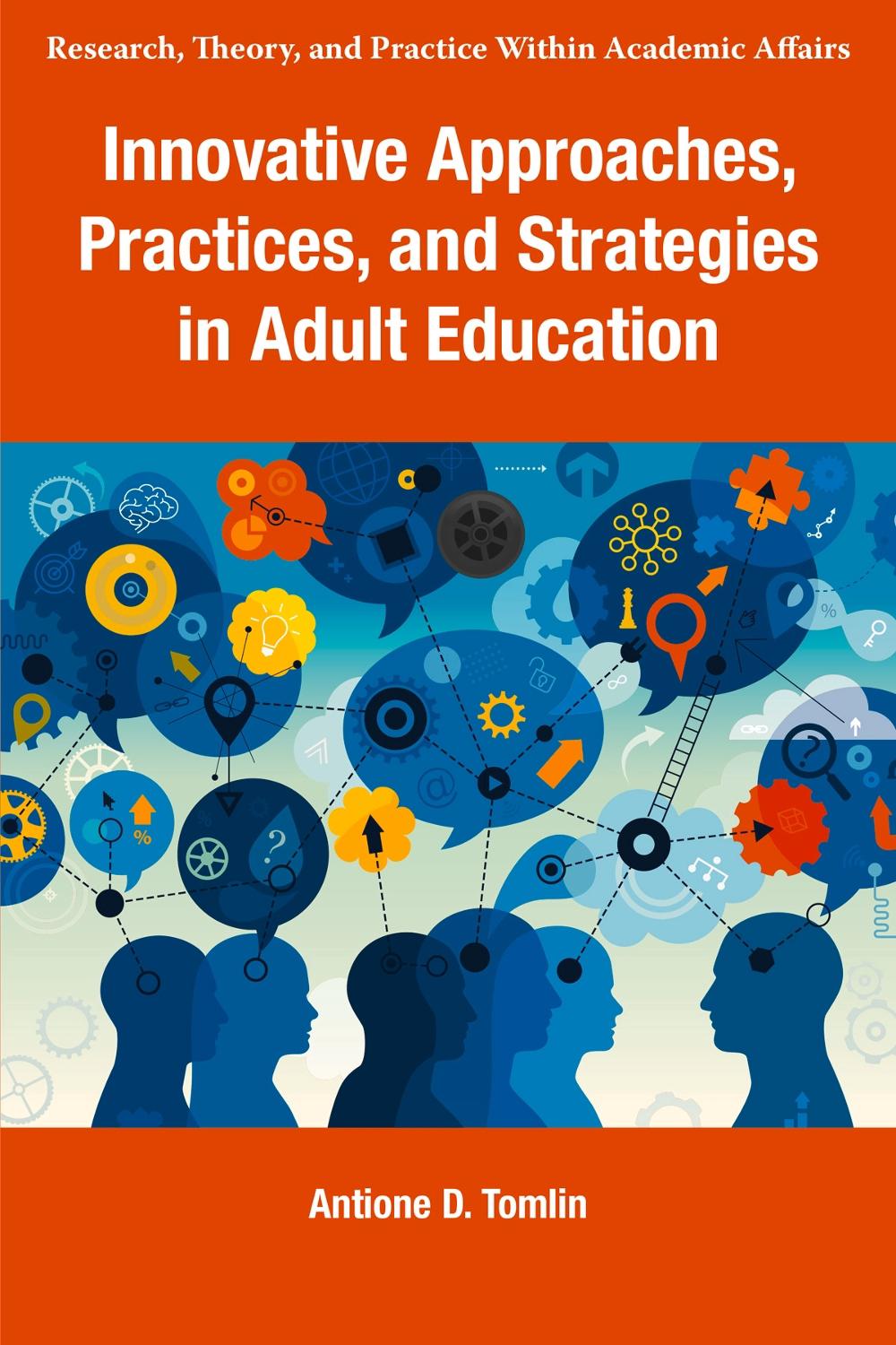 Innovative Approaches, Practices, and Strategies in Adult Education by Antione D. Tomlin - ISBN: 9781805922964