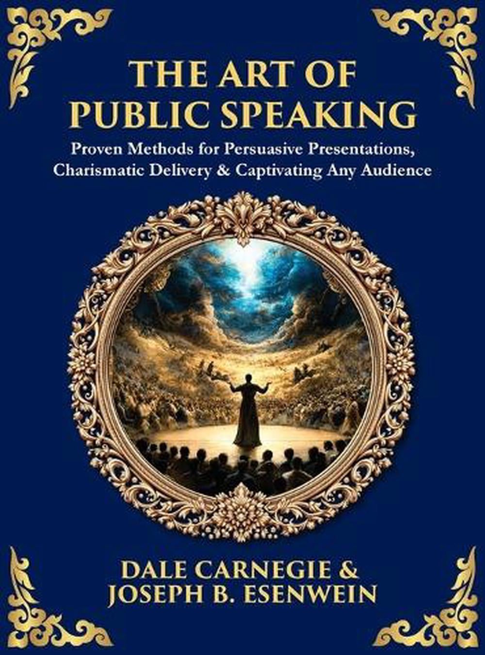 The Art of Public Speaking by Dale Carnegie, Hardcover, 9781806298518 ...