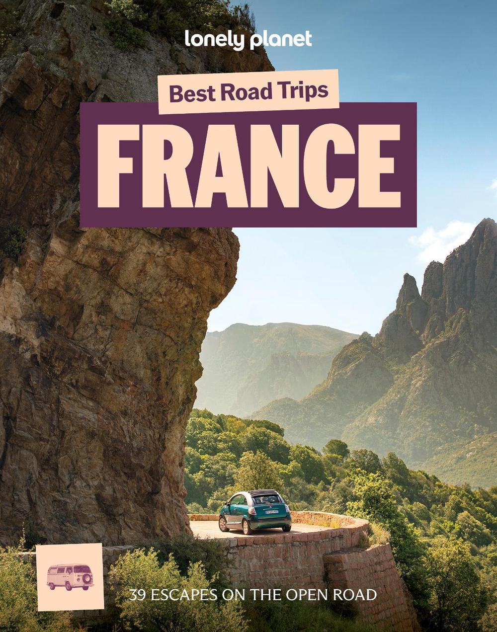 Lonely Planet Best Road Trips France by Lonely Planet - ISBN: 9781806530427