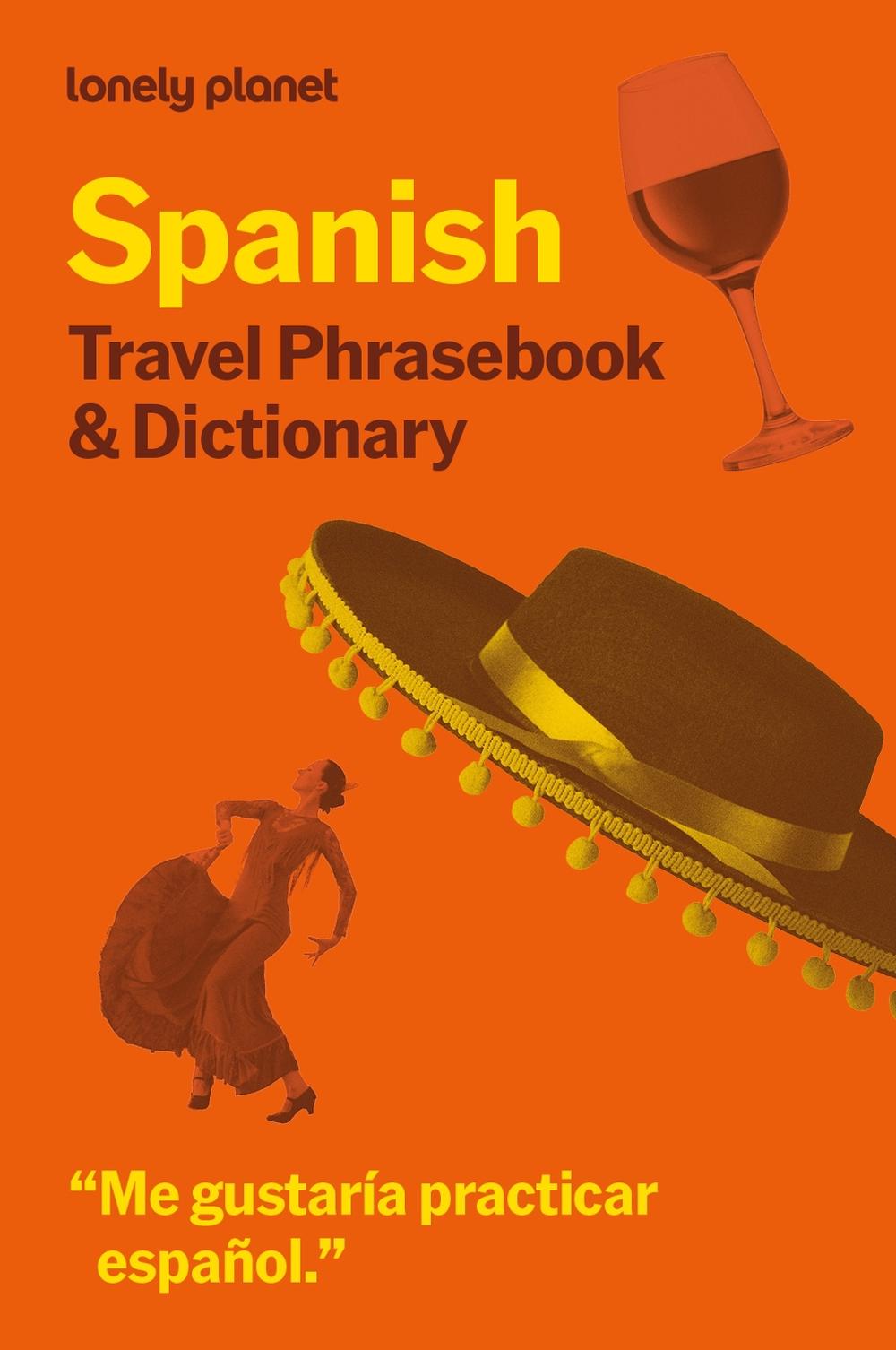 Lonely Planet Spanish Travel Phrasebook & Dictionary, 9781806531301