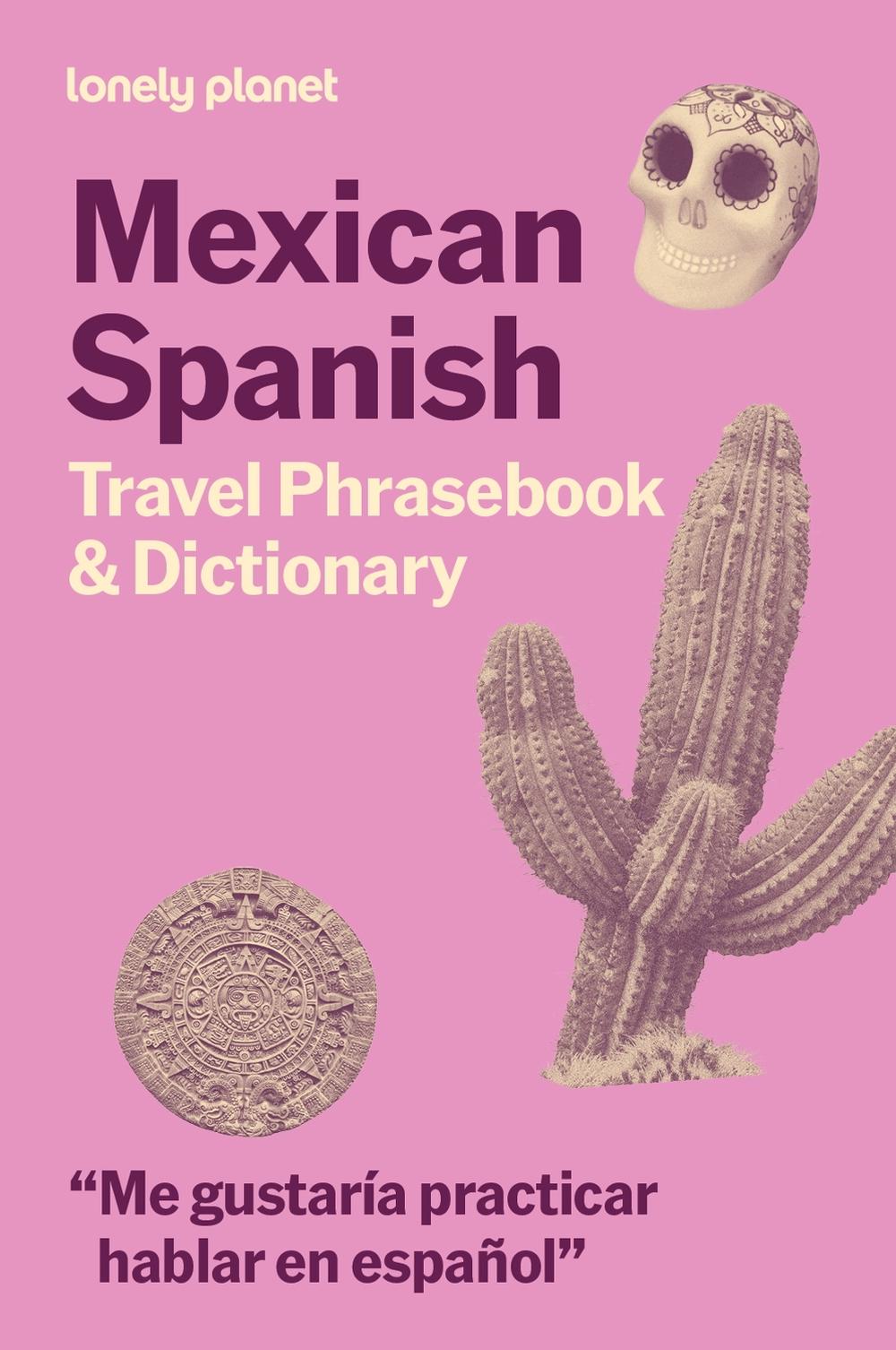Lonely Planet Mexican Spanish Travel Phrasebook & Dictionary, 9781806531400