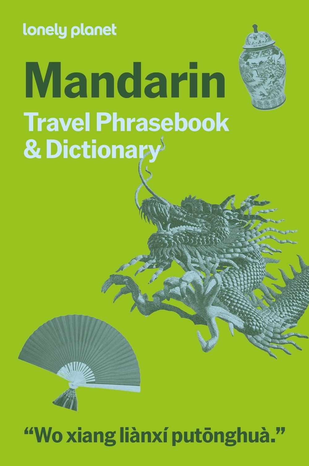 Lonely Planet Mandarin Travel Phrasebook & Dictionary, 9781806531837