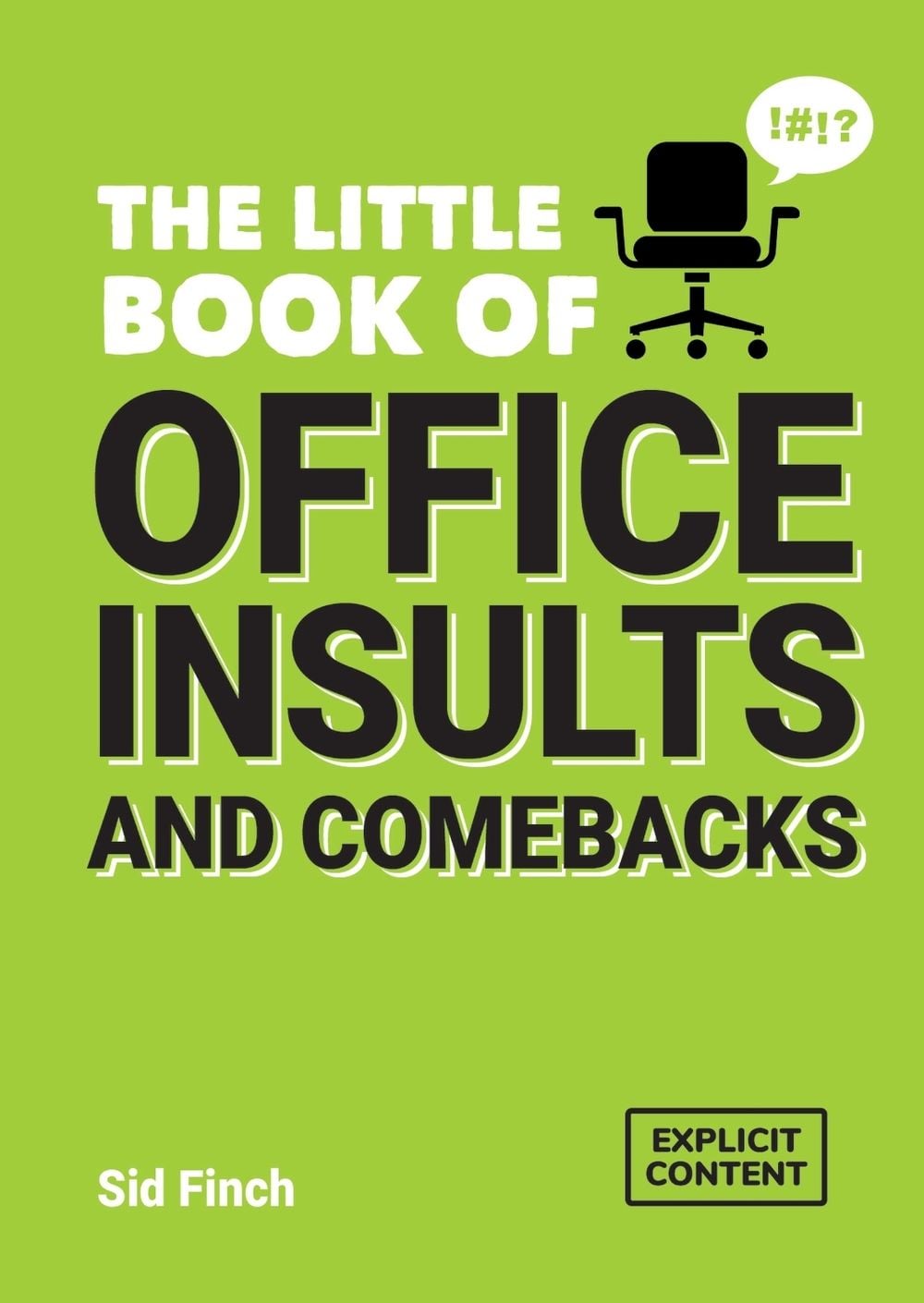 The Little Book of Office Insults and Comebacks by Sid Finch - ISBN: 9781806590032