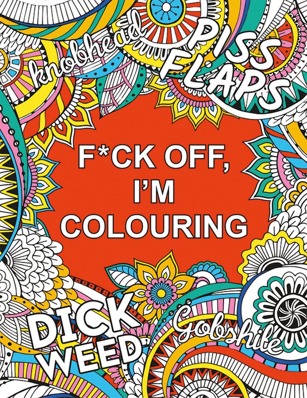 F*ck Off, I'm Colouring by Summersdale Publishers - ISBN: 9781806590261