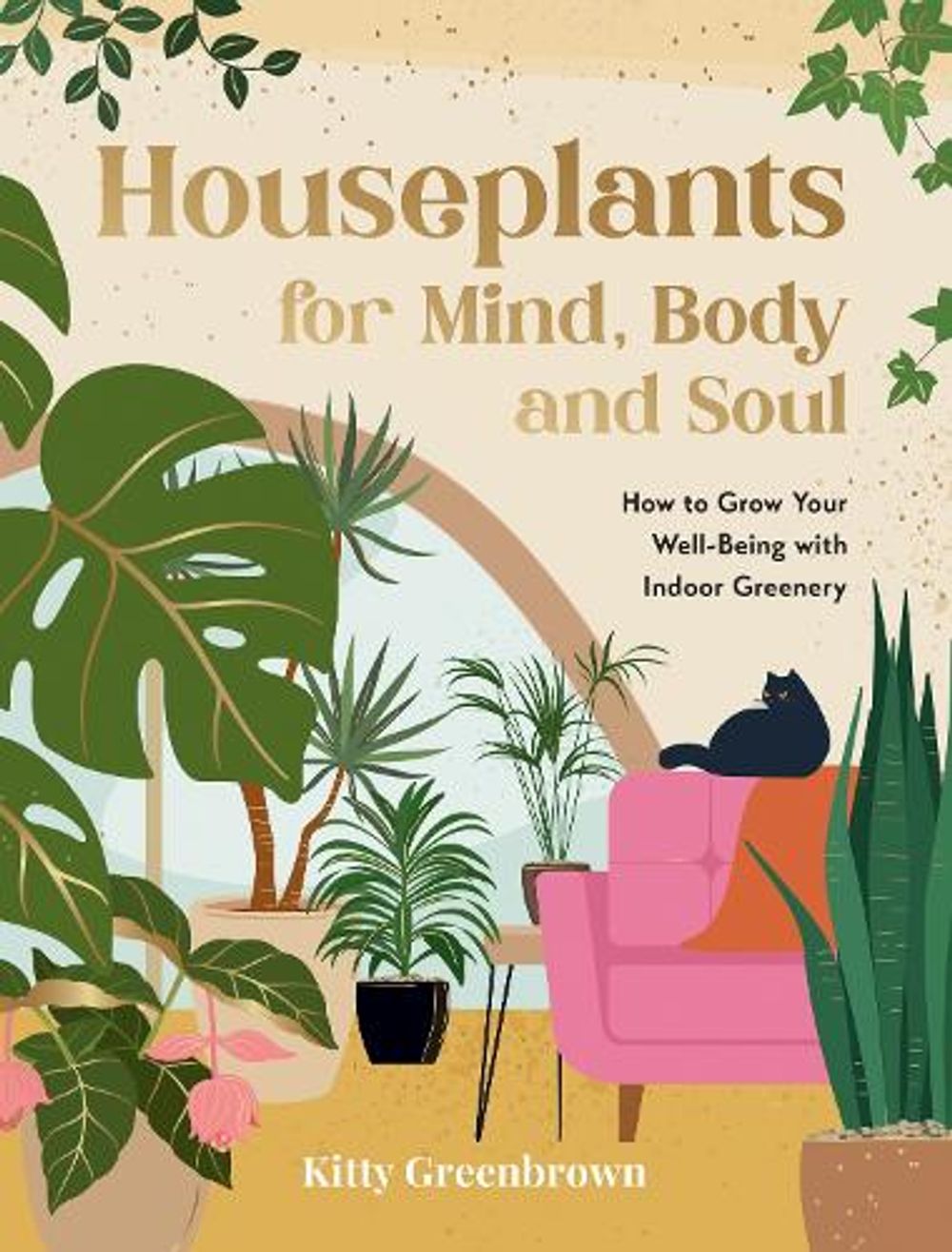 Houseplants for Mind, Body and Soul by Kitty Greenbrown - ISBN: 9781806590643