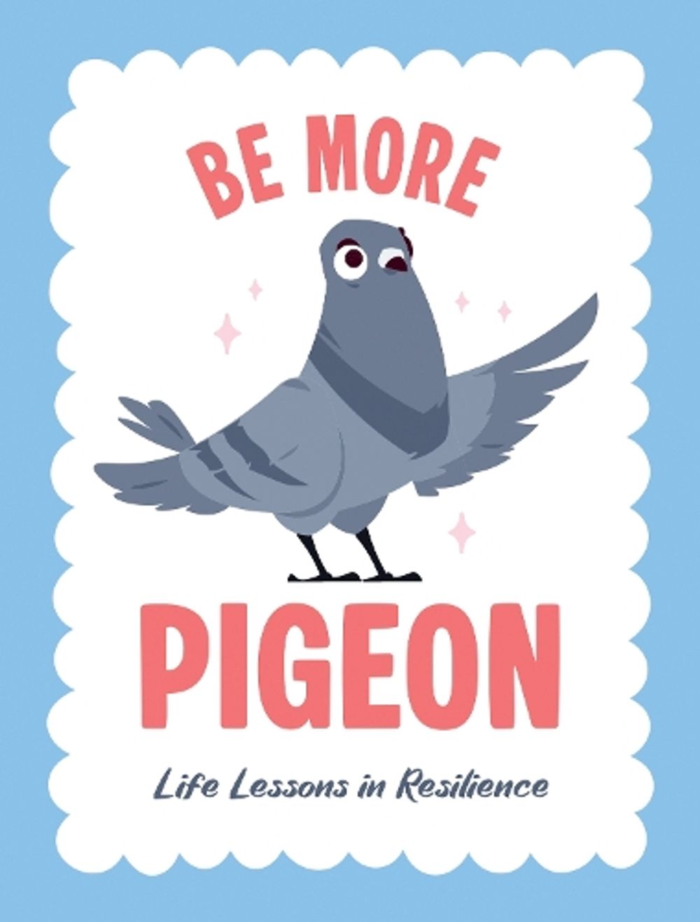 Be More Pigeon by Summersdale Publishers - ISBN: 9781806591268