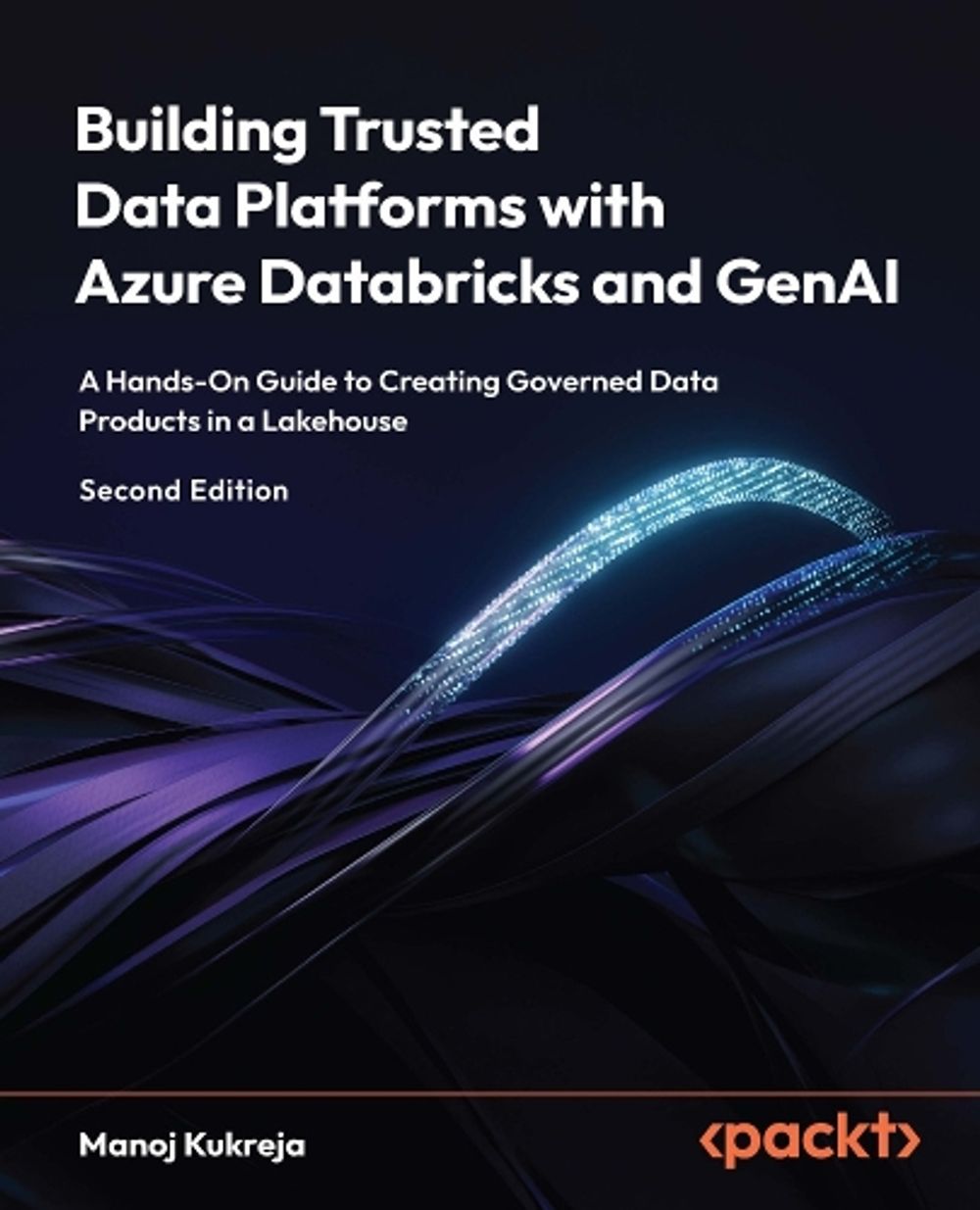 Building Trusted Data Platforms with Azure Databricks and GenAI by Manoj Kukreja - ISBN: 9781806679775