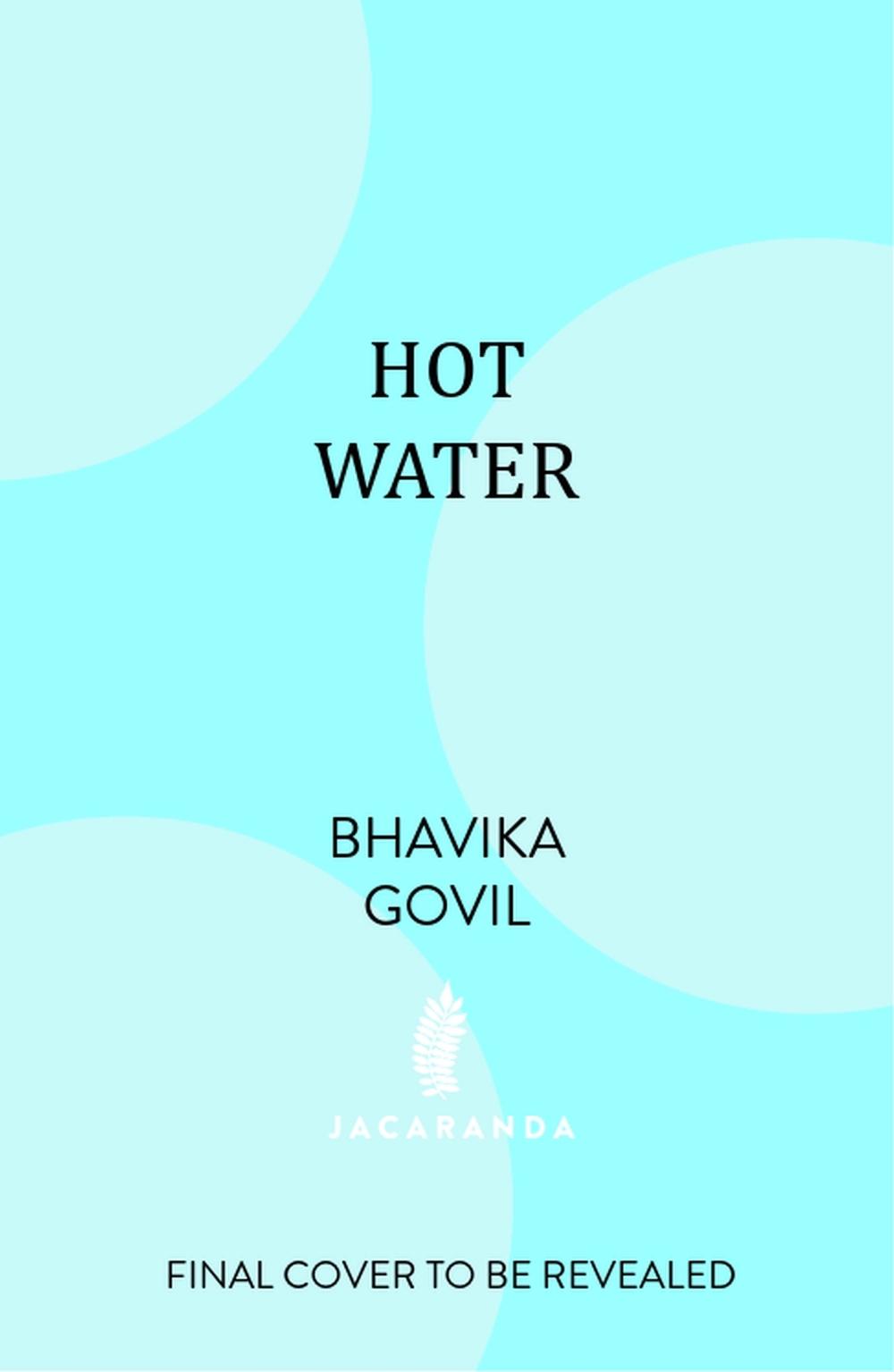 Hot Water by Bhavika Govil - ISBN: 9781806750252