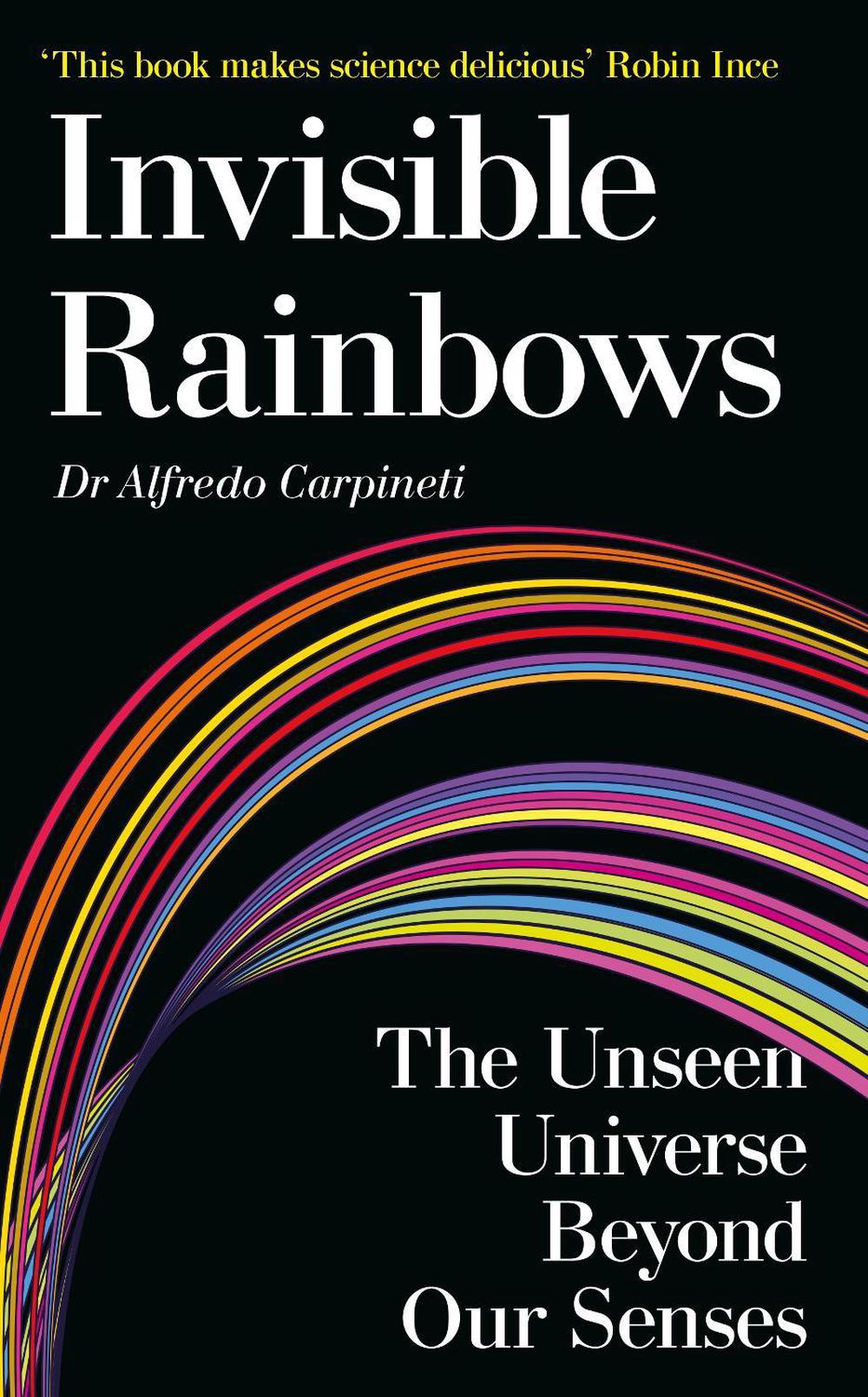 Invisible Rainbows by Dr Alfredo Carpineti - ISBN: 9781806770441