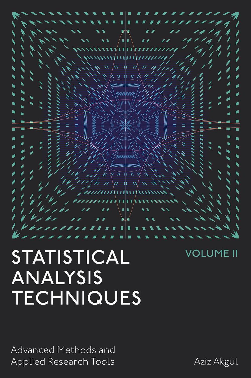 Statistical Analysis Techniques, Volume 2, 9781806862641
