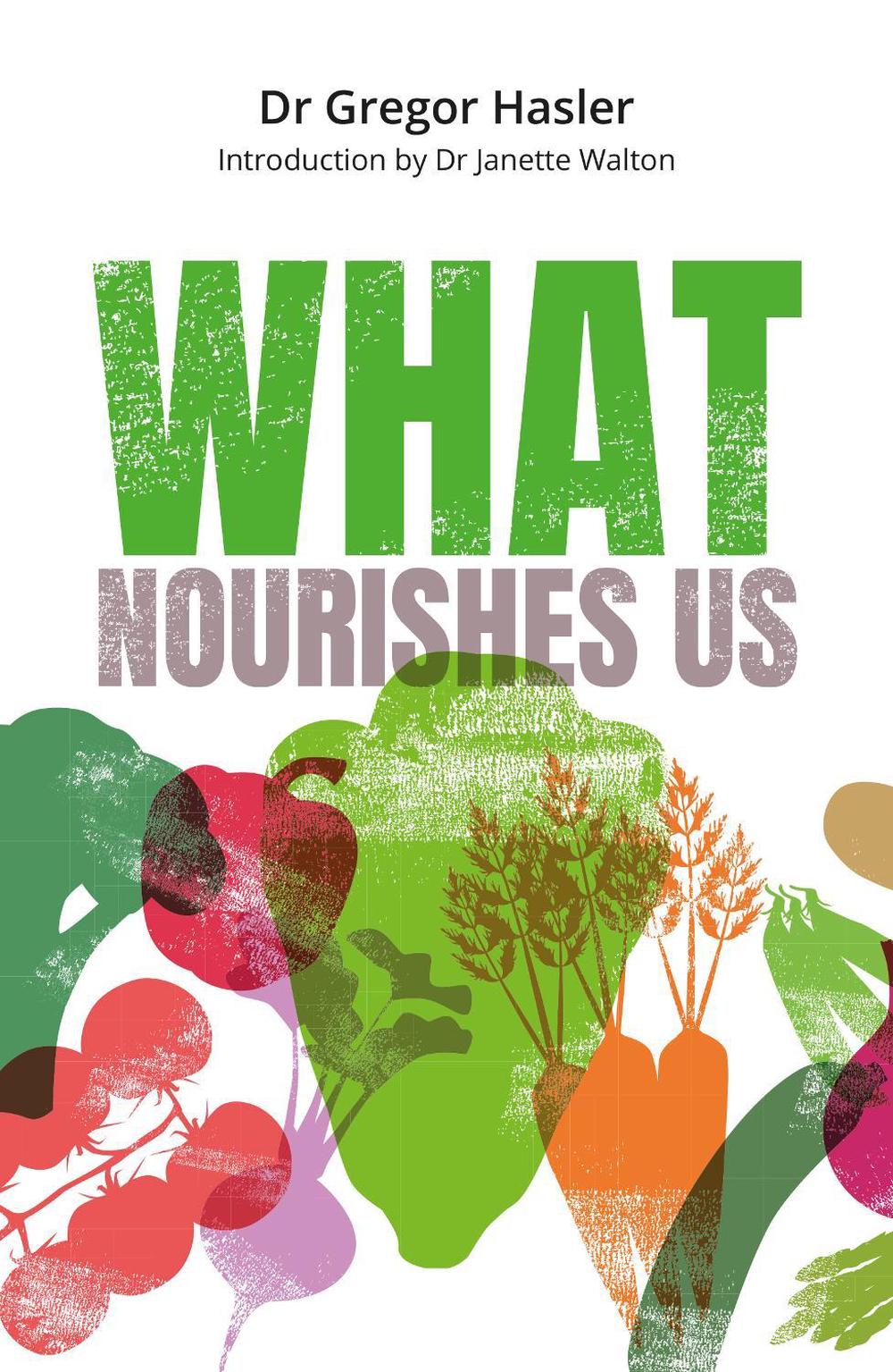 What Nourishes Us, 9781806900022