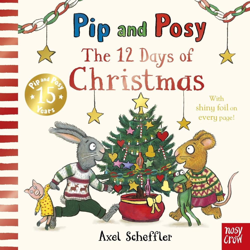 Pip and Posy: The 12 Days of Christmas by Axel Scheffler - ISBN: 9781807080228