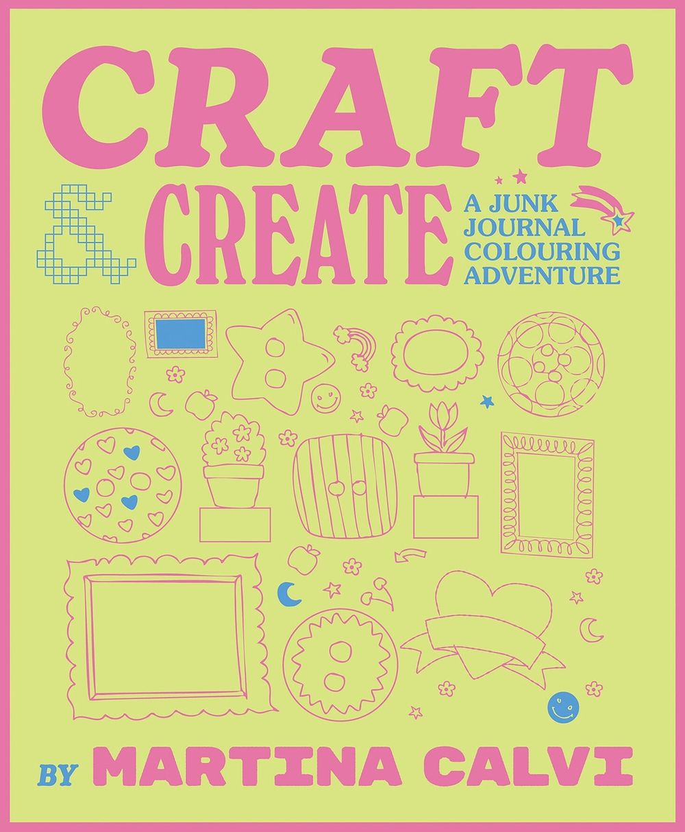 Craft & Create by Martina Calvi - ISBN: 9781807120436