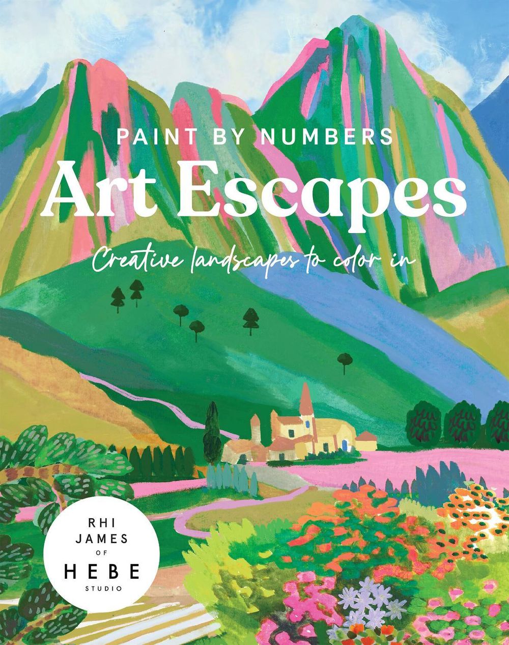Paint by Numbers: Art Escapes by Rhi James of Hebe Studios - ISBN: 9781807120924