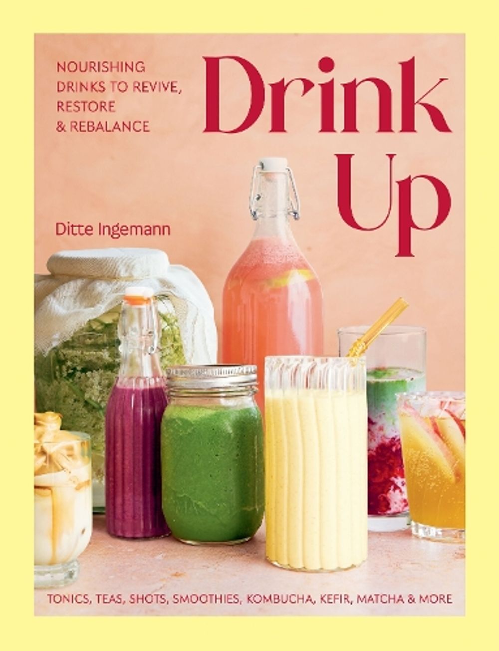 Drink Up by Ditte Ingemann - ISBN: 9781807121792