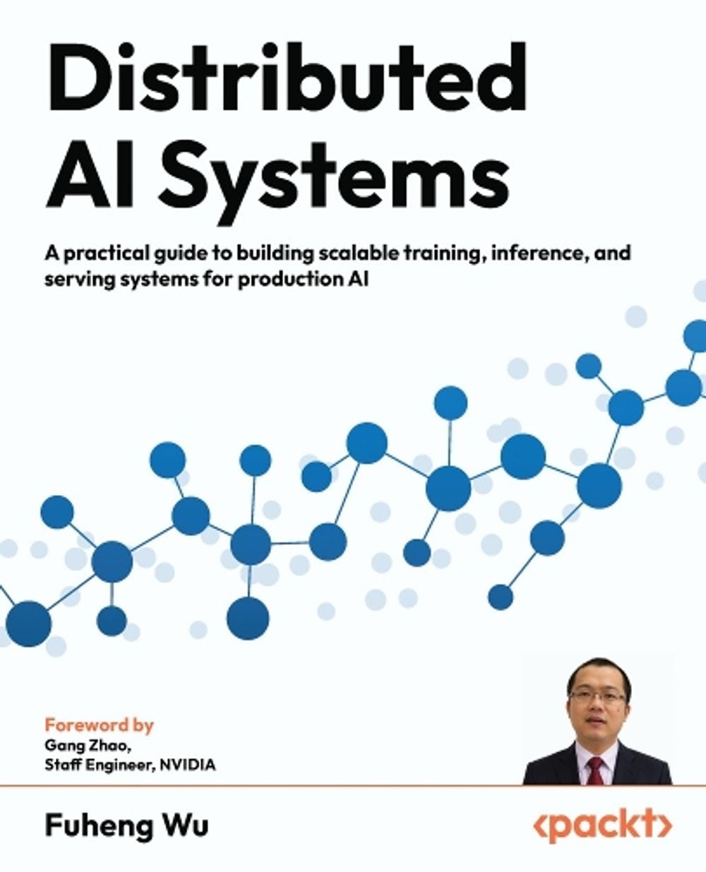 Distributed AI Systems by Fuheng Wu - ISBN: 9781807301712