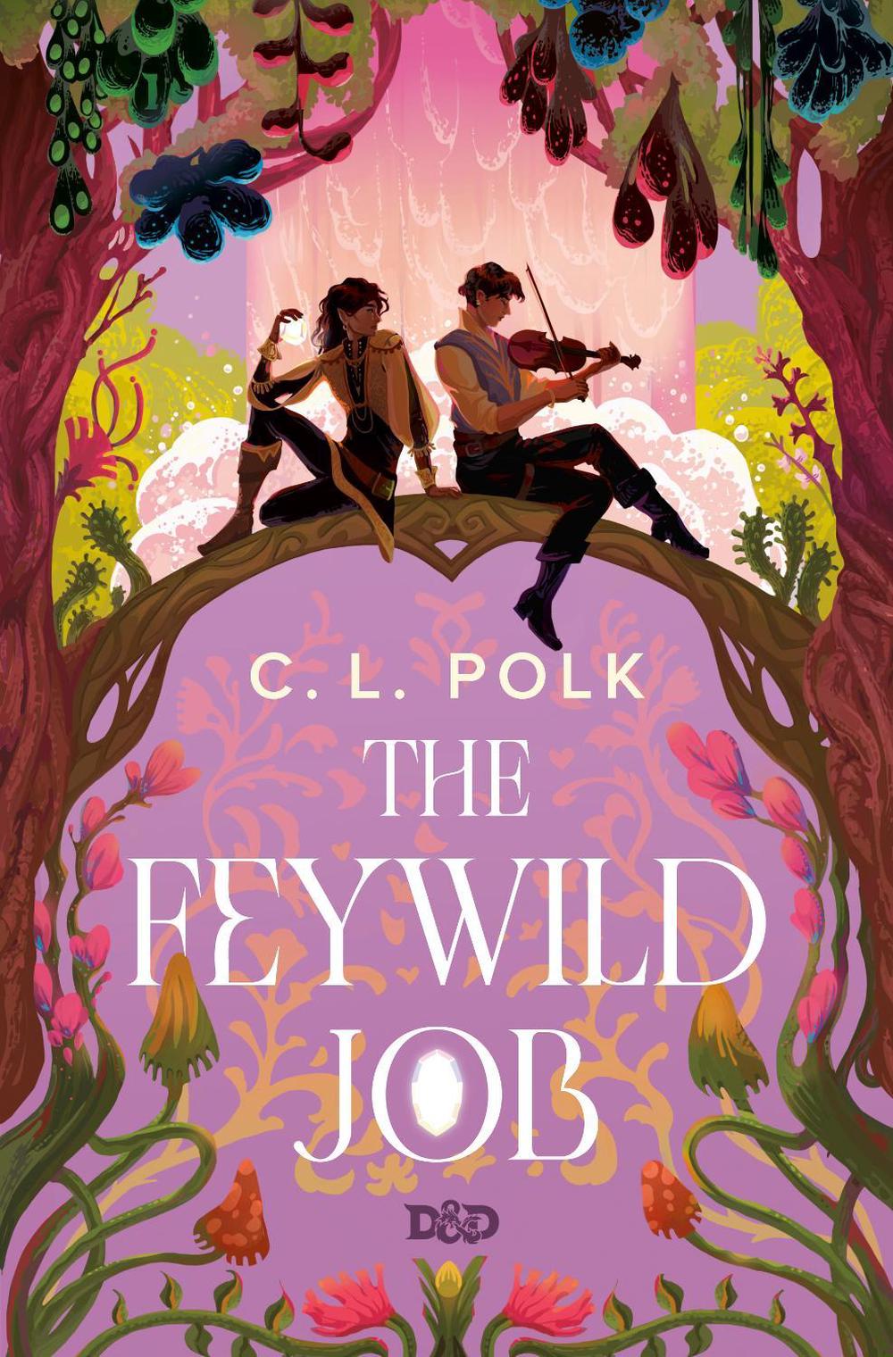 The Feywild Job (Dungeons & Dragons) by C.L. Polk - ISBN: 9781807590178