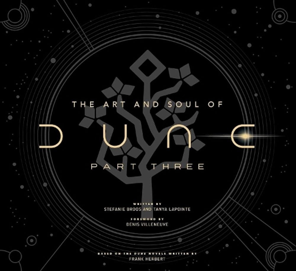 The Art and Soul of Dune: Part Three by Tanya Lapointe - ISBN: 9781807591847