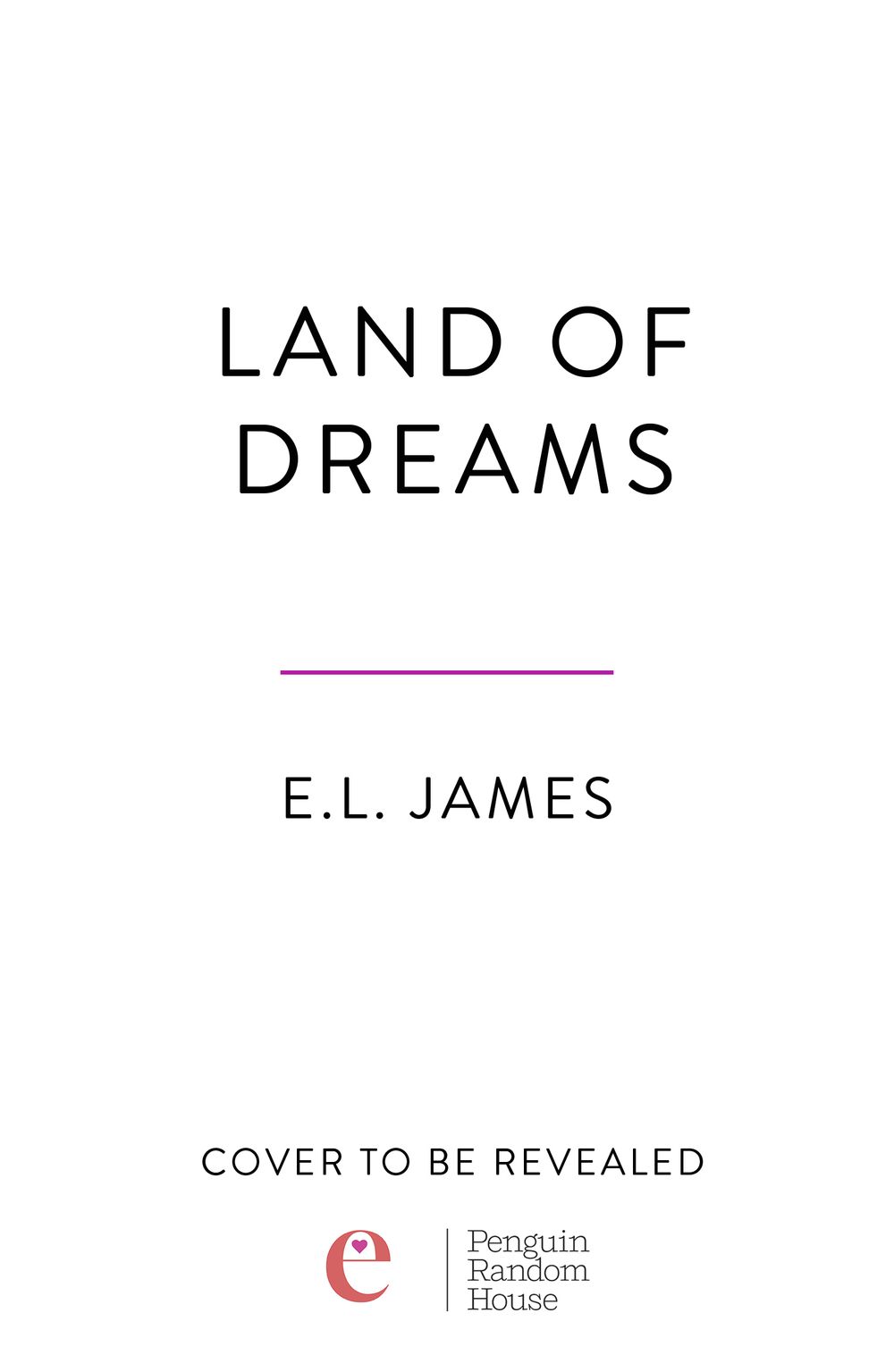 Land of Dreams by E.L. James - ISBN: 9781807830007