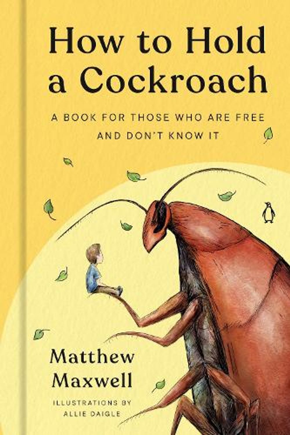 How to Hold a Cockroach by Matthew Maxwell - ISBN: 9781807849467