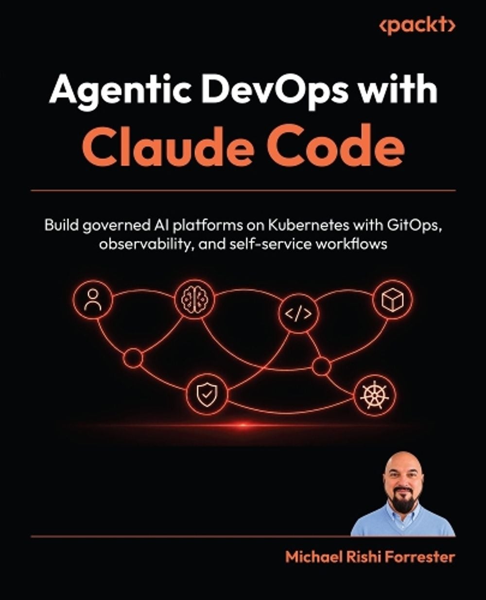 Agentic DevOps with Claude Code by Michael Rishi Forrester - ISBN: 9781808344190