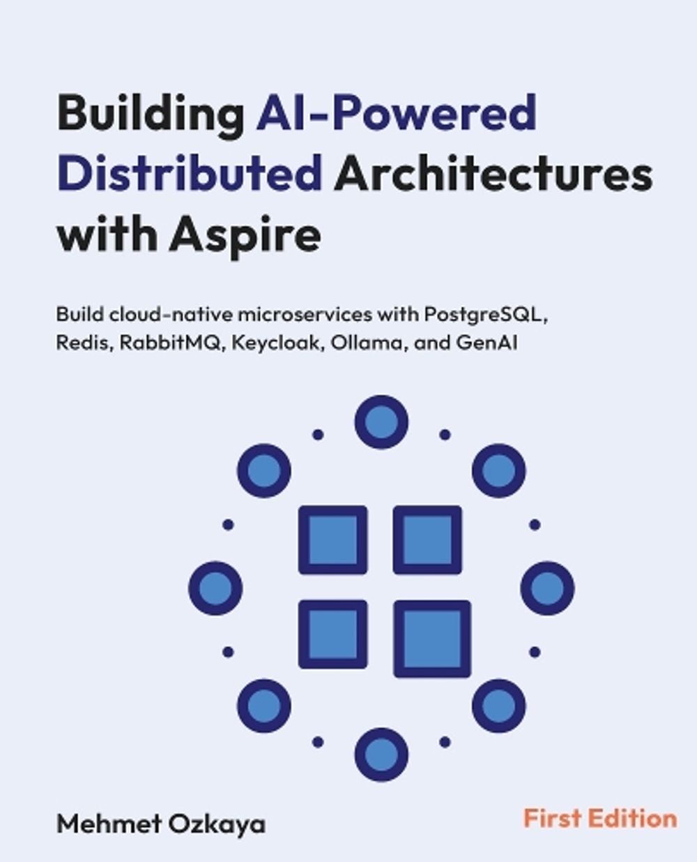 Building AI-Powered Distributed Architectures with Aspire by Mehmet Ozkaya - ISBN: 9781808492778
