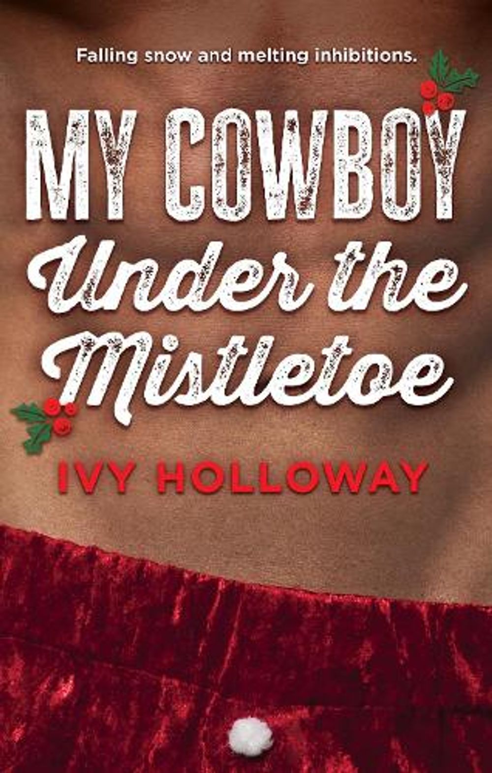 My Cowboy Under the Mistletoe by Ivy Holloway - ISBN: 9781834110974