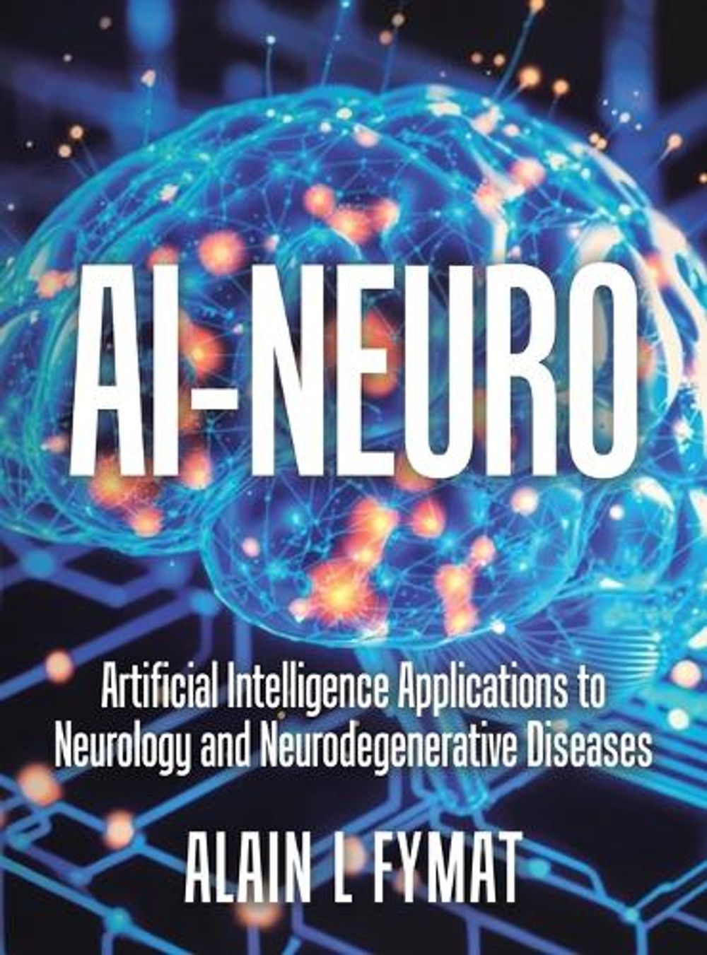 AI-Neuro by Alain L. Fymat - ISBN: 9781834546094