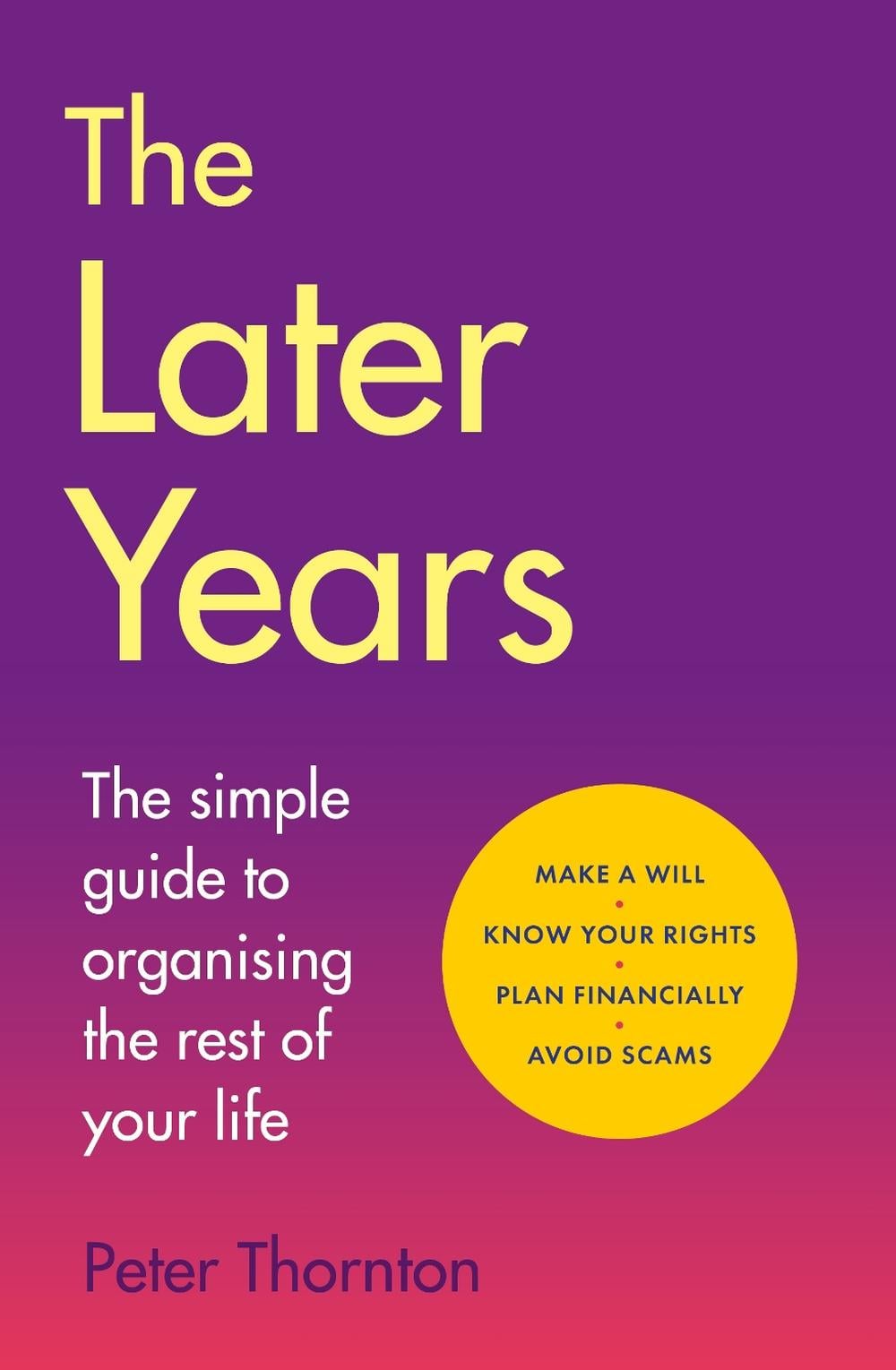 The Later Years by Sir Peter Thornton - ISBN: 9781835012093